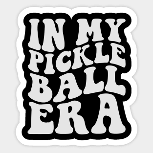 In My Pickleball Era Funny Pickleball Player Sticker